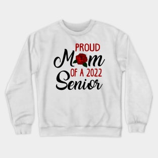 Senior Mom. Class of 2022. Crewneck Sweatshirt